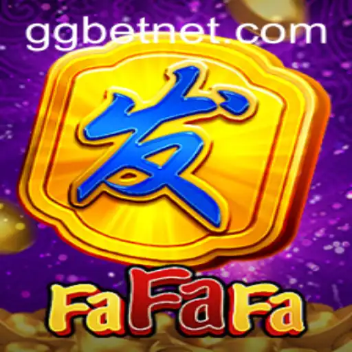 Exploring the Thrills of FaFaFa and GG.BET